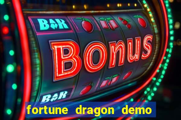 fortune dragon demo ganho certo